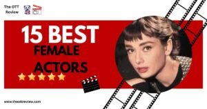 15 Best Female Actors