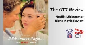 Netflix Midsummer Night Movie Review