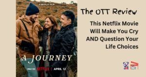 Netflix A Journey 2024 Review